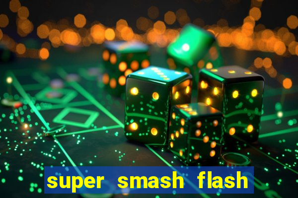 super smash flash 2 jogos